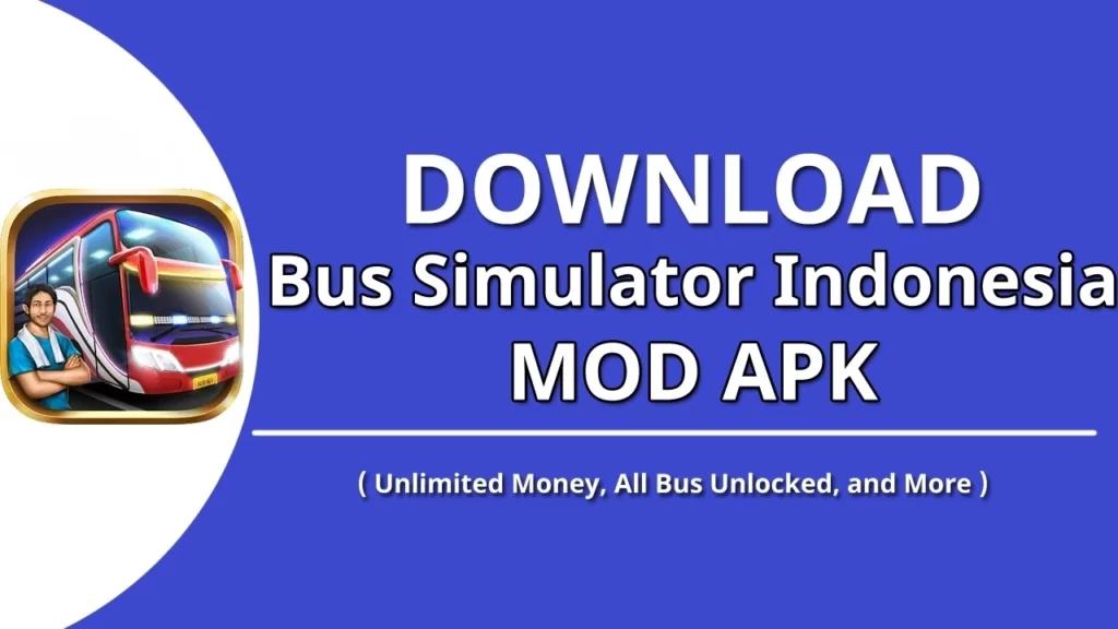 Bus Simulator Indonesia mod apk unlocked all